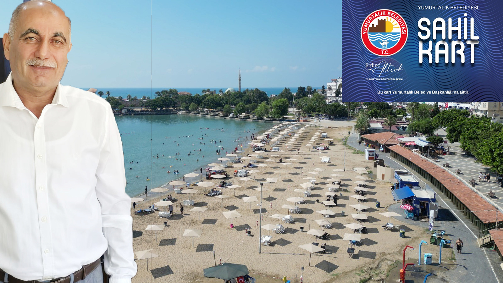 BAŞKAN ERDİNÇ ALTIOK, “YUMURTALIK’TA SAHİL KART’ UYGULAMASINI BAŞLATTIK”